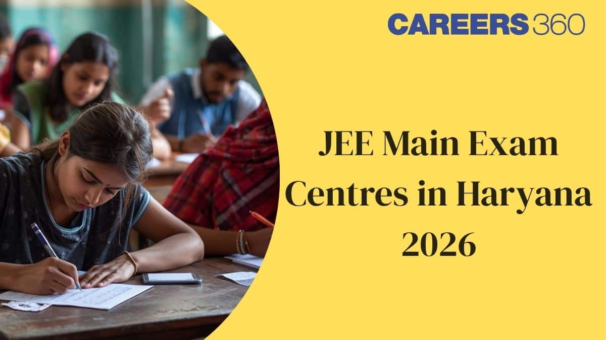 JEE Main Exam Centres in Haryana 2026: Check Complete List, Locations